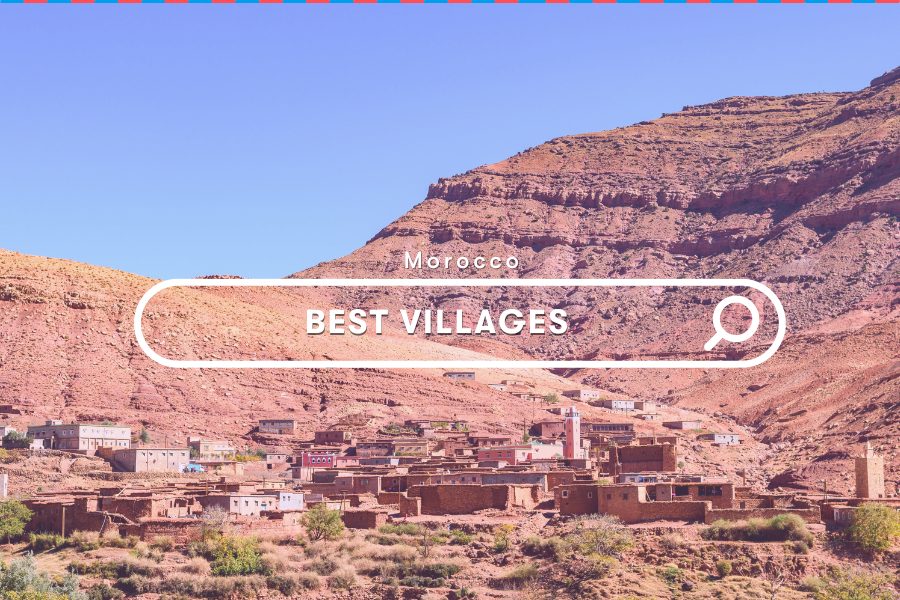 Explore: Best Villages in Morocco